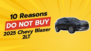 2025 Chevy Blazer 2LT  10 Reasons NOT to Buy 🚫😱 [upl. by Pantia]