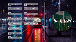 Best of Idealism  Top 13 Songs of Idealism  Lofi HipHop Artist Mix 1 [upl. by Suzi]