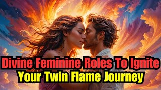 The 13 Sacred Roles Of The Divine Feminine In Your Twin Flame Adventure ✨MUST WATCH [upl. by Barcroft724]