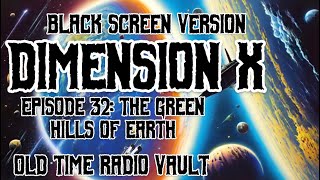 Dimension X  Episode 32 “The Green Hills of Earth” Full SciFi Old Time Radio Show [upl. by Cari]