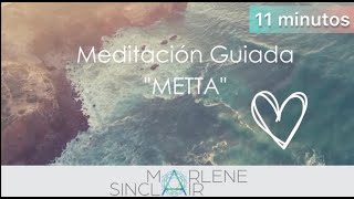 METTA meditación guiada AMOR PROPIO y PENSAMIENTO POSITIVO 11 min mettameditation mettabhavana [upl. by Odnesor]