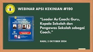 Webinar APSI Kekinian 190 Leader As Coach Guru Kepala Sekolah amp Pengawas Sekolah sebagai Coach [upl. by Linker]