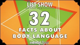 32 Facts about Body Language  mentalfloss List Show Ep 402 [upl. by Coletta]