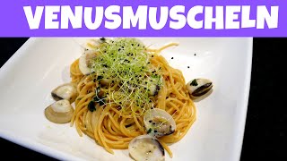 Spaghetti Vongole Deutsch  Wie bereitet man Venusmuscheln zu [upl. by Yearwood]