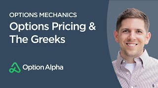 Options Pricing amp The Greeks  Options Mechanics  Option Pricing [upl. by Barnebas]