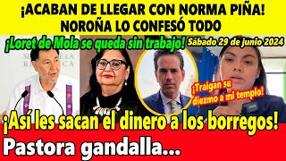 ¡Acaban de llegar con Norma Piña Noroña confesó todo ¡Así le sacan el dinero a los borregos [upl. by Ahkeber840]