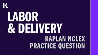 NCLEX® Practice Question LaborDelivery [upl. by Diamante]