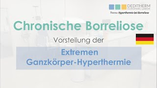 Chronische Borreliose  Therapie mithilfe der GanzkörperHyperthermie [upl. by Aissak]