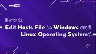 How to edit hosts file in Windows and Linux operating system  MilesWeb [upl. by Auqinahc]