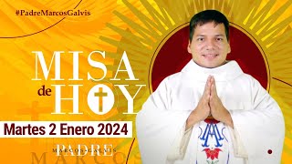 MISA DE HOY Martes 2 Enero 2024 con el PADRE MARCOS GALVIS [upl. by Bronk481]