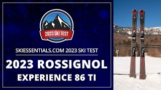 2023 Rossignol Experience 86 Ti  SkiEssentialscom Ski Test [upl. by Cutter]