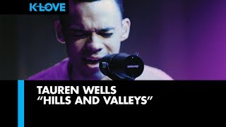 Tauren Wells quotHills and Valleysquot Live at KLOVE [upl. by Eemak]