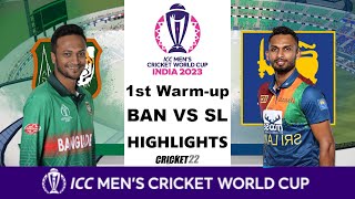 ICC Mens CWC 2023  Bangladesh vs Sri Lanka 1st Warmup Match Highlights  BAN vs SL  Cricket 22 [upl. by Laks179]