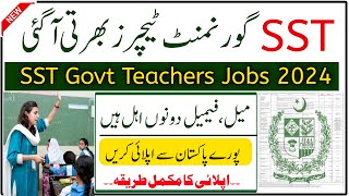 SST Teacher Jobs 2024 Latest Govt Jobs 2024 New Jobs 2024 in Pakistan Today Government Jobs 2024 [upl. by Atat]