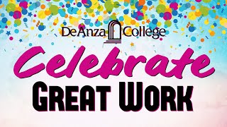 Celebrate Great Work  De Anza College [upl. by Mable]