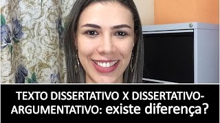 Texto Dissertativo X Dissertativo argumentativo existe diferença [upl. by Mercuri430]