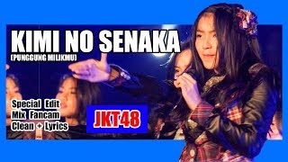 Kimi no Senaka  JKT48 Clean  Lirik [upl. by Sollie282]