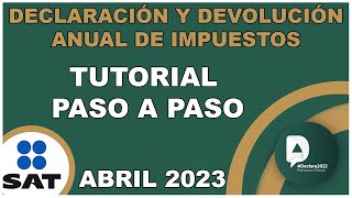 TUTORIAL DECLARACIÓN ANUAL PERSONAS FISICAS PASO A PASO  DEVOLUCIÓN ISR SAT [upl. by Enaasiali]