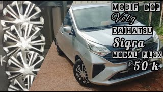 Tips modifikasi dop velg daihatsu sigra dua warna  Modal 50 k berasa velg racing [upl. by Meedan]