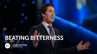 Beating Bitterness  Joel Osteen [upl. by Areema636]