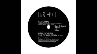 KENI BURKE  RISIN TO THE TOP THE REALM REMIX [upl. by Eillime843]