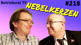 Nebelkerzen  Betriebsrat TV Folge 218 [upl. by Anenahs]