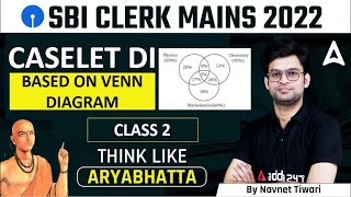 SBI Clerk Mains 2022 CASELET DI BASED ON VENN DIAGRAM DI Think Like Aryabhatta  By Navneet Tiwari [upl. by Corey]