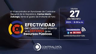 Foro Efectividad del Control Fiscal Interno en la Defensa de los recursos públicos  CGR envivo [upl. by Esinehc785]