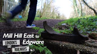 Londons Lost Railways Ep3  Mill Hill East to Edgware [upl. by Nekial]