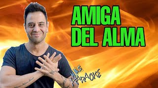 😎 AMIGA DEL ALMA 🟢 Sabroso 🎤 MAS KARAOKE cuarteto [upl. by Nnahtebazile503]