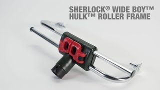 Sherlock® Wide Boy™ Hulk™ Roller Frame [upl. by Banyaz]