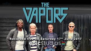 The Vapors  Recorded Live at Epic Studios [upl. by Haniraz]