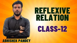 reflexiverelation  Class12  jee  bokaro  Abhishekpandey questionmark [upl. by Goldie]