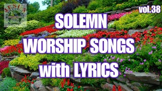 Solemn Worship Songs with Lyrics v38 Nonstop Worship Songs JMCIM [upl. by Prospero]