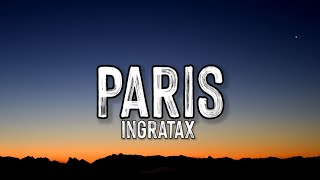 Ingratax  Paris LetraLyrics [upl. by Icak23]