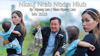 Nkauj Nrab Ntxim Hlub   Npawg Lem amp Niam Npawg Lem  Full MV NewSong2023 [upl. by Goldia570]