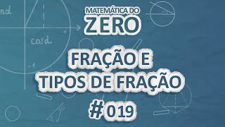 Matemática do Zero  Fração e tipos de fração  Brasil Escola [upl. by Yanahs]