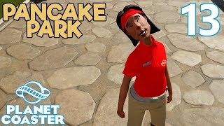 Planet Coaster PANCAKE PARK  Part 13  STUPID STAFF [upl. by Neelrahc]