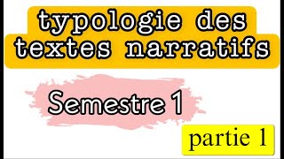 typologie des textes narratifs  Semestre 1  études françaises  partie 1 [upl. by Chemaram]