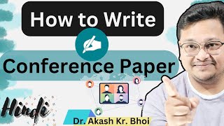 How to write Conference paper  Journal paper vs Conference Paper  Scopus Conference  Hindi [upl. by Arutek665]