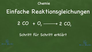 Chemie  Einfache Reaktionsgleichungen an Beispielen erklärt [upl. by Akcinehs]