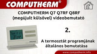 Computherm Q7 Q7RF Q8RF megújult külsővel videobemutató  02 A termosztát programjának ált bem [upl. by Aken316]