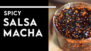 SALSA MACHA  Spicy Smoky amp Crunchy Mexican Chili Oil Recipe  Chef Michael [upl. by Sone]