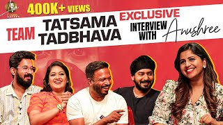 EXCLUSIVE  Team Tatsama Tadbhava Interview With Anushree  Meghana Raj Sarja  Prajwal Devaraj [upl. by Scheider499]