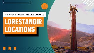 Senuas Saga Hellblade 2  All Lorestangir Locations [upl. by Aldora]