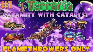 LIVESTREAM  Flamethrowers Only on Calamity with Catalyst Mod [upl. by Johnny977]