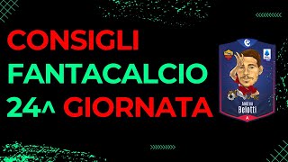 CONSIGLI FANTACALCIO 24 GIORNATA  CHI SCHIERARE AL FANTACALCIO 24 GIORNATA [upl. by Beacham]