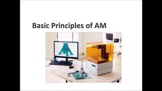 Additive manufacturing 3D Printing Lecture 1 Basic principles of additive manufacturing [upl. by Eirrok]