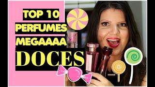 TOP 10 PERFUMES MEGA DOCES [upl. by Uot]