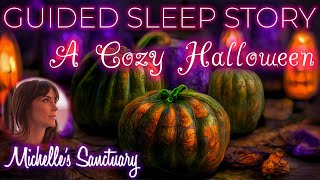 Guided Sleep Story  A COZY HALLOWEEN  Calm Bedtime Story for Grown Ups autumn asmr [upl. by Silsby]